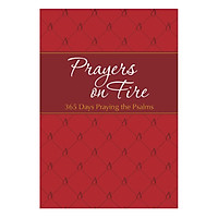 Prayers On Fire: 365 Days Praying The Ps