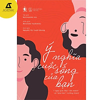 Sách - Ý nghĩa cuộc sống của bạn – 7 ngày giải đáp “vận mệnh” và “phá kén” trưởng thành