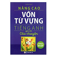 Nâng Cao Vốn Từ Tiếng Anh Qua Các Câu Chuyện – Trình Độ Sơ Cấp