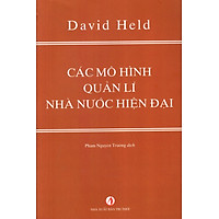 Các Mô Hình Quản Lý Nhà Nước Hiện Đại (Tái Bản)