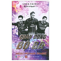 Chân Dung Bộ Ba Messi, Neymar, Suarez