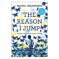 The Reason I Jump: One Boy's Voice From The Silence Of Autism