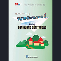 TH&XH1 - Chủ đề: CON ĐƯỜNG ĐẾN TRƯỜNG
