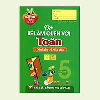 Mai Em Vào Lớp 1 – Vở Bé Làm Quen Với Toán (Dành Cho Trẻ Mẫu Giáo)