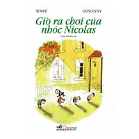 Sách Thiếu Nhi – Giờ Ra Chơi Của Nhóc Nicolas (Tái Bản 2018)