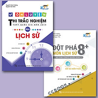 Combo Đột phá 8+ và Ôn luyện thi trắc nghiệm THPT Môn Lịch Sử