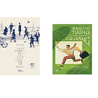 Combo 2 cuốn sách: Bạn chỉ tưởng là mình đang cố gắng thôi + Bước chậm lại giữa thế gian vội vã