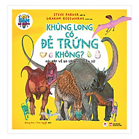 Bạn Có Biết: Khủng Long Có Đẻ Trứng Không? – Hỏi Đáp Về Bò Sát Thời Tiền Sử