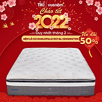 Nệm lò xo túi Dunlopillo Royal Kensington giảm đau vai gáy, lưu thông khí huyết - Lớp Pillow Top kết hợp Plushtop tăng êm ái