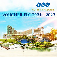 [Giá Đặt Sớm] Voucher FLC 2021, 2022 - Nghỉ Dưỡng 3N2Đ Siêu Tiết Kiệm - Áp Dụng Quy Nhơn, Sầm Sơn, Hạ Long, Vĩnh Phúc