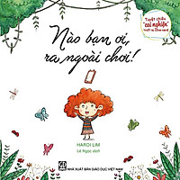 Tuyệt chiêu "cai nghiện" thiết bị công nghệ - Nào bạn ơi, ra ngoài chơi!