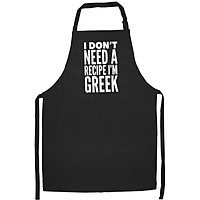 Tạp Dề Làm Bếp In Hình Funny Greece I Don't Need a Recipe I'm Greek