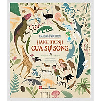 Sách - Hành Trình Của Sự Sống - Amazing Evolution (Bìa cứng)