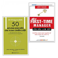 Combo sách kinh doanh hay : 50 mô hình kinh điển cho tư duy chiến lược + The first time manager lần đầu làm sếp - Tặng kèm bookmark thiết kế