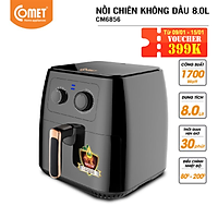 Nồi Chiên Không Dầu Comet CM6856 8L - Hàng Chính Hãng