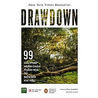 Sách - DrawDown - 99 Giải Pháp Ngăn Chặn Thảm Họa Từ Biến Đổi Khí Hậu 