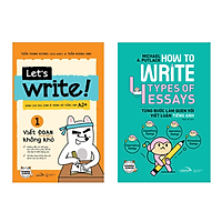 Combo: Let’s Write! – Viết Đoạn Không Khó (Tập 1 – Cơ Bản) + How To Write 4 Types Of Essays - Từng Bước Làm Quen Với Viết Luận Tiếng Anh
