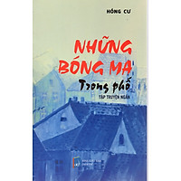 Những bóng ma trong thành phố - Hồng Cư