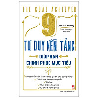 9 Tư Duy Nền Tảng Giúp Bạn Chinh Phục Mục Tiêu (Song Ngữ Việt Anh)
