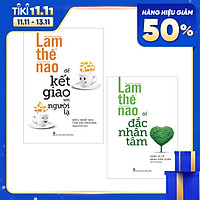 ComBo 2 Cuốn: Làm Thế Nào Để Đắc Nhân Tâm + Làm Thế Nào Để Kết Giao Với Người Lạ