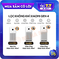Máy lọc không khí Xiaomi Mi Air Purifier Gen 4 / 4 Lite / 4 Pro BH 12 tháng (Bản Quốc Tế) Hàng chính hãng