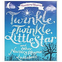 Nursery Rhymes: Winkle, Twinkle, Little Star And Other Nursery Rhymes Lullabies