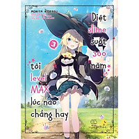Sách - Diệt Slime Suốt 300 Năm, Tôi LevelMAX Lúc Nào Chẳng Hay (Tập 3) (tặng kèm bookmark)
