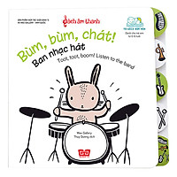 Sách Âm Thanh - Toot, Toot, Boom! Listen To The Band - Bùm Bùm Chát! Ban Nhạc Hát