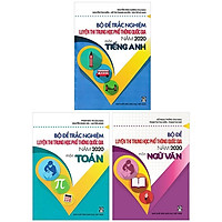 Combo Bộ Đề Trắc Nghiệm Luyện Thi THPT Quốc Gia 2020 Môn: Môn Toán + Tiếng Anh + Ngữ văn