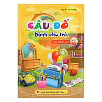 Câu Đố Dành Cho Trẻ – Chủ Đề Đồ Vật