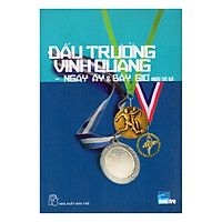 Đấu Trường Vinh Quang – Ngày Ấy Và Bây Giờ