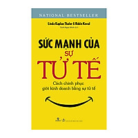 Sức Mạnh Của Sự Tử Tế (Tái Bản)