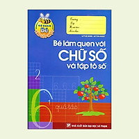 Tủ Sách Bé Vào Lớp 1 – Bé Làm Quen Với Chữ Số Và Tập Tô Số
