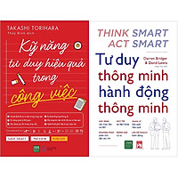 Combo Kỹ Năng Tư Duy Hiệu Quả Để Nâng Cao Chất Lượng Công Việc – Đạt Bước Tiến Trong Sự N
