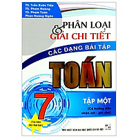 Phân Loại Và Giải Chi Tiết Các Dạng Bài Tập Toán 7 – Tập 1