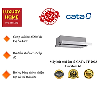 Máy hút mùi âm tủ CATA TF 2003 Duralum 70(Hàng Chính Hãng)