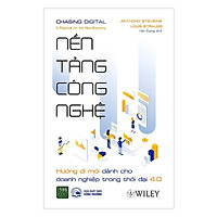 Phương Hướng Phát Triển Mới Dành Cho Doanh Nghiệp: Nền Tảng Công Nghệ (Tặng Cây Viết Gala