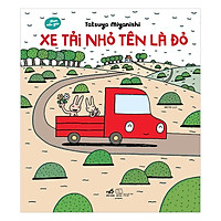 Xe Tải Nhỏ Tên Là Đỏ – Ehon Mẫu Giáo