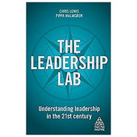 The Leadership Lab: Understanding Leadership in the 21st Century