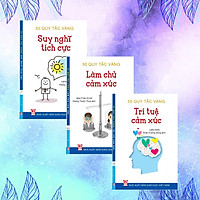 Bộ sách 50 Quy tắc vàng – Kỹ năng thiết lập lối sống tích cực thông qua kiểm soát cảm xúc ( Trọn bộ 3 cuốn) – Suy nghĩ tích cực, Làm chủ cảm xúc, Trí tuệ cảm xúc