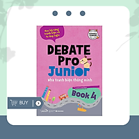 Sách Debate Pro Junior 4 – Nhà Tranh Biện Thông Minh 4