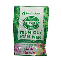 PHÂN TRÙN QUẾ DẠNG VIÊN NÉN SFARM CHUYÊN DÙNG CHO LAN VÀ HOA KIỂNG TRỒNG CHẬU - BỔ SUNG HỆ VI SINH CÓ LỢI CHO ĐẤT