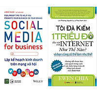 Combo 2 Cuốn Sách: Tôi Đã Kiếm 1 Triệu Đô Đầu Tiên Trên Internet Như Thế Nào Và Bạn Cũng Có Thể Làm Được Như Thế + Social Media For Business - Lập Kế Hoạch Kinh Doanh Trên Mạng Xã Hội