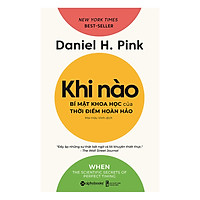 Khi Nào - Bí Mật Khoa Học Của Thời Điểm Hoàn Hảo