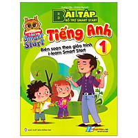 Bài Tập Bổ Trợ Smart Start - Tiếng Anh 1 - Biên Soạn Theo Giáo Trình I-Learn Smart Start