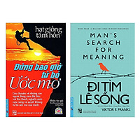 Combo Đừng Bao Giờ Từ Bỏ Ước Mơ + Đi Tìm Lẽ Sống (2 cuốn)