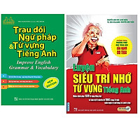 Combo Trau Dồi Ngữ Pháp Và Từ Vựng Tiếng Anh (Improve English Grammar & Vocabulary)+Luyện Siêu Trí Nhớ Từ Vựng Tiếng Anh