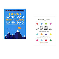 Combo 2 cuốn sách: Tư Duy Lãnh Đạo - Hành Động Lãnh Đạo + Tư Duy Có Hệ Thống