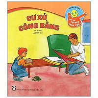 Bộ Sách Kĩ Năng Giúp Trẻ Tư Duy Tích Cực – Cư Xử Công Bằng