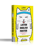 Listen English faster – Nghe tiếng Anh hiệu quả ngay hôm nay ( tạng kèm iring siêu dễ thư